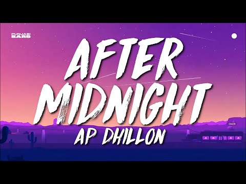 After Midnight AP Dhillon Lyrics English Meaning 