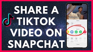 How Do You Share A TikTok Video On Snapchat
