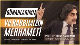 Günahlarımız Ve Rabbimizin Merhameti I 13.06.2024 I Bağımsız Yaşam Derneği Edirnekapı İstanbul