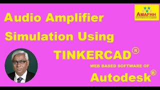 Audio Amplifier Simulation using TINKERCAD