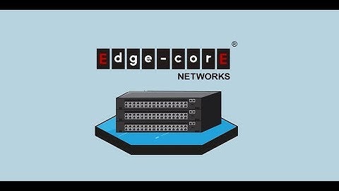 Edgecore Open Networking Solution