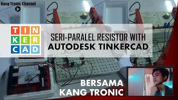 #Rangkaian Elektrik - Simulasi Resistor Seri-Paralel