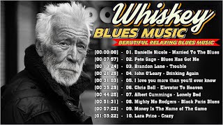 WHISKEY BLUES MUSIC [Lyrics Album]  Best of Slow Blues/Rock 2024  Beautiful Relaxing Blues Music