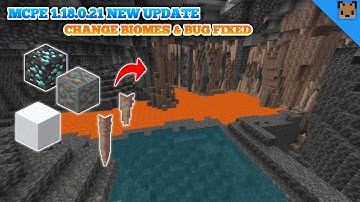 Minecraft pe 1.18.0.21 new update - MCPE 1.18.0.21 UPDATW BIOMES & BUG FIXED !!