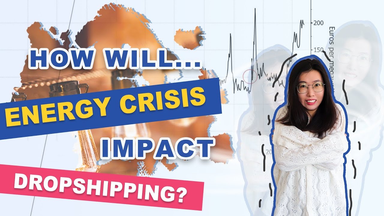 How Will Energy Crisis in Europe Impact Dropshipping Business? - YouTube