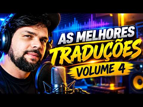 AS MAIS LINDAS TRADUÇÕES DO YOUTUBE VOL: 4