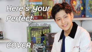 Here's Your Perfect by Jamie Miller-Cover by Ken