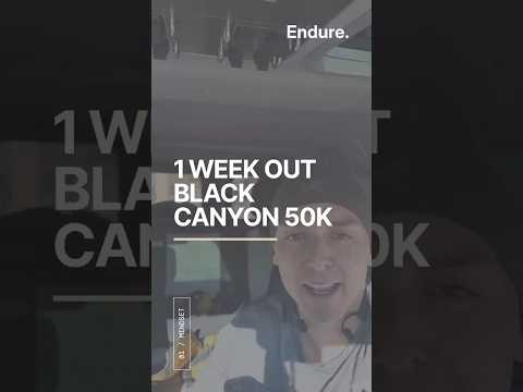 Black Canyon Ultras - 1 Week Out
