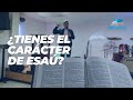 El carácter oculto de Esaú | Fredy Rivas