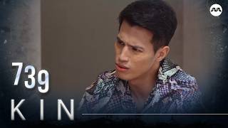 Kin《亲》EP739 (ENGLISH/CHINESE/MALAY SUBS)