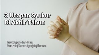 3 Ucapan Syukur Di Akhir Tahun - Renungan dan Doa