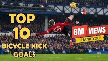 10 Greatest Bicycle Kick Goals in History 😍 🤯