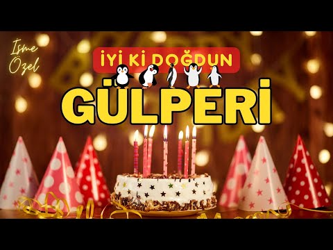 GÜLPERİ Doğum Günü Şarkısı | İyi ki Doğdun GÜLPERİ - Mutlu Yıllar GÜLPERİ