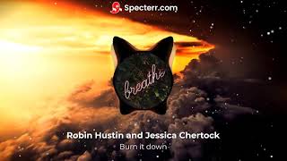 Robin Hustin & Jessica Chertock - Burn It Down