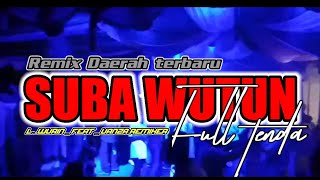 LAGU JOGET DAERAH  SUBA WUTUN REMIX ( L Wurin feat Vanza Remixer ) TERBARU 2023