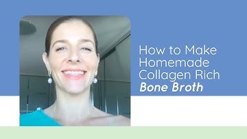 How to Make Homemade Collagen Rich Bone Broth