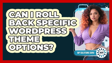 Can I Roll Back Specific WordPress Theme Options?