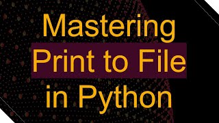 Mastering Print to File in Python