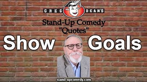 🎤Show Goals - Stand-Up Comedy Classes "Quotes" by Greg Dean - tips jokes clubs routines shorts
