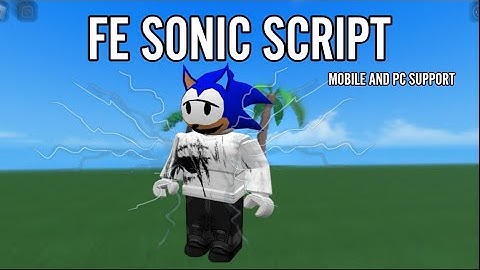 [FE]  Sonic  Run Script | Pastebin | Mobile & PC
