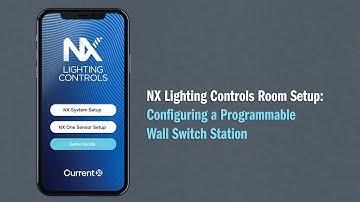 NX Lighting Controls Room Setup: Configuring a Programmable Wall Switch Station