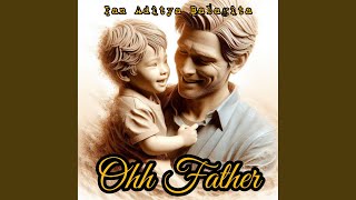 Ohh Father
