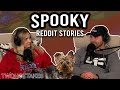 Spooky -- Reddit Stories -- Two Hot Takes Podcast -- FULL EPISODE