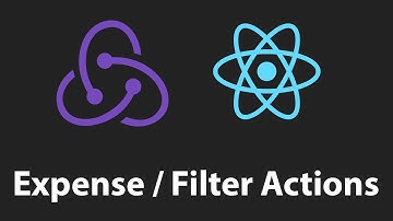 React JS - Redux, Actions For Expenses / Filters