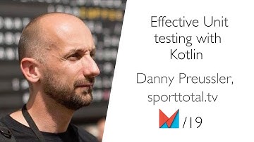 Effective Unit testing with Kotlin by Danny Preussler, sporttotal.tv EN
