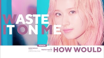 How would TWICE sing WASTE IT ON ME (BTS) Line Distribution [Color Coded]