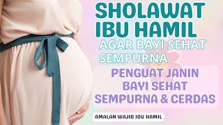 Sholawat Untuk Ibu Hamil Sholawat Ibu Mengandung Dan Bayi Dalam Kandungan, Sholawat Untuk Janin