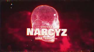 Chivas - Narcyz (MUNDUR x BBM REMIX 2022) REUPLOAD