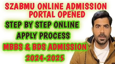 SZABMU Admission portal open | MBBS & BDS 2024-2025 | Step by step online Apply Process