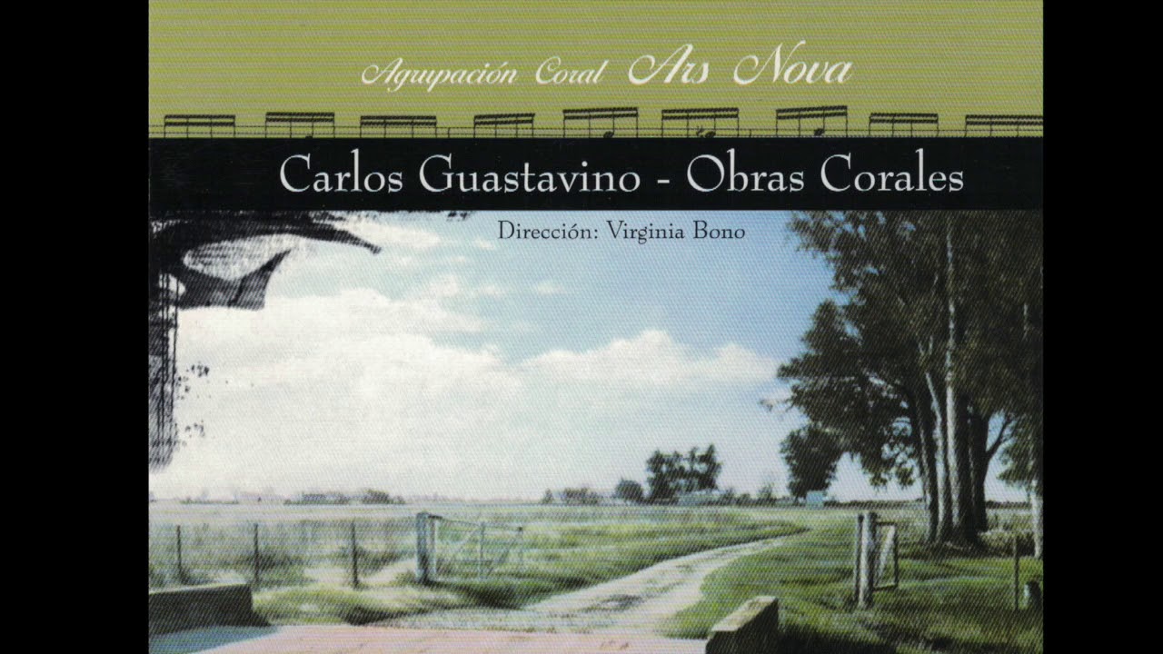 Agrupación Coral Ars Nova - TRES CANCIONES DE CUNA - Carlos Guastavino