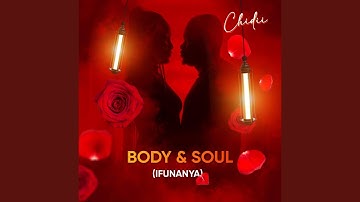 Body & Soul (Ifunanya)