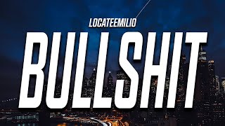 LocateEmilio - Bullshit (Lyrics)