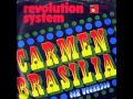 Revolution system  carmen brasilia
