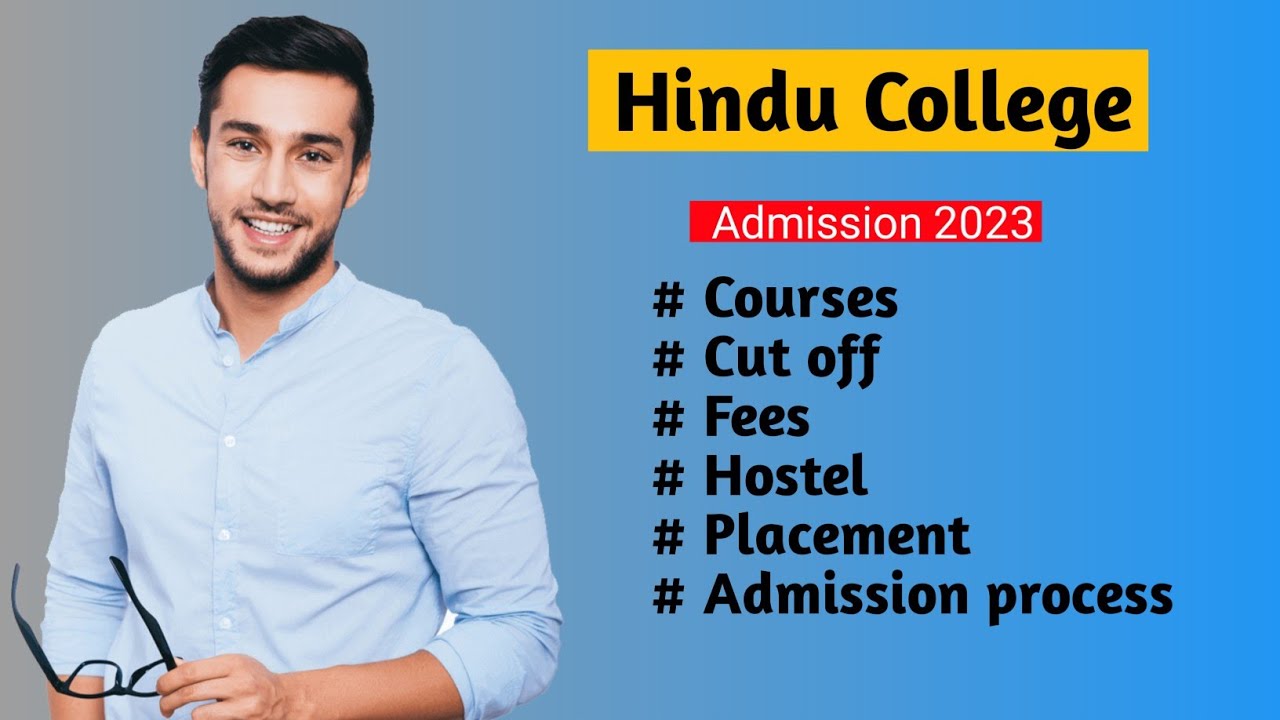 Hindu college complete details | course,fees, ranking,placement, cutoff, hostel