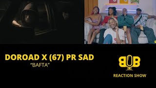 DoRoad x (67) PR SAD - BAFTA (Music Video) | Pressplay  🇿🇦 South African Reaction | EPISODE 32