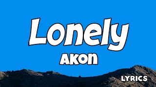 Akon – Lonely (Lyrics)