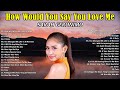 SARAH GERONIMO - HOW WOULD YOU SAY LOVE ME 💕 Nonstop OPM Viral Top Songs 2024