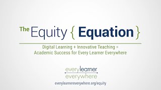 The Equity Equation | Real Students, Real Stories | Every Learner Everywhere