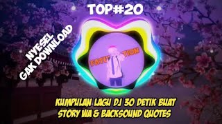 Download Lagu kumpulan lagu dj 30 detik keren  cocok buat story wa dan backsound qoutes 2020 part2 MP3