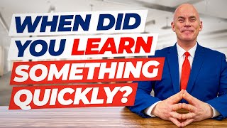 Tell Me About A Time You Had To Learn Something Quickly! (Behavioural Interview Question & Answer!)
