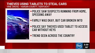 Vine Grove Police say thieves are using tablets to break into vehicles without keys