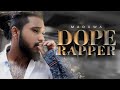 Maduwa  dope rapper official music