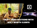Craft hero sections with Bolt worth $1000&#39;s (NO BS)