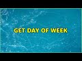 Get day of week