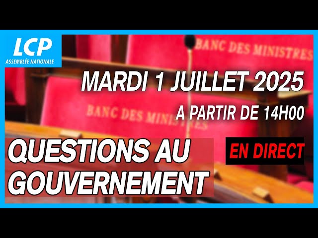 [DIRECT A 14H00]Questions au gouvernement (QAG) du mardi 1er juillet 2025 à l'Assemblée nationale 🏛️