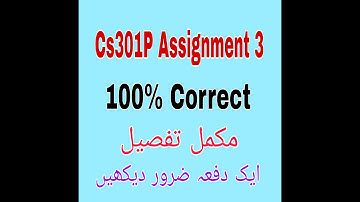CS301P Assignemnt 3 Solution 2022 100% Correct solution|| Cs 301P Assignment 3